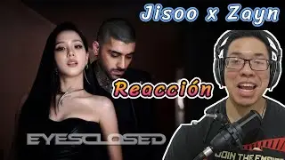 Lo nuevo de Jisoo no est&aacute; mal, dejen el hate: Eyes Closed (feat. Zayn) - Hogokan reacciona