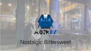 Amirez - Nostalgic Bittersweet (Official Music Video)
