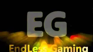 EndLess Gaming Intro