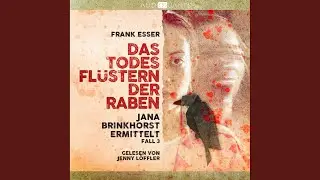 Teil 90 - Das Todesfl&uuml;stern der Raben - Jana Brinkhorst ermittelt, Fall 3.2 & Teil 91 - Das...