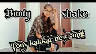 Booty shake tony kakkar song dance || #shorts #tonykakkar #bootyshake