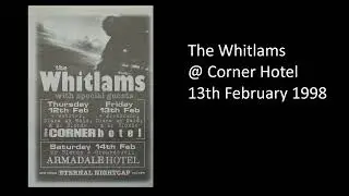 The Whitlams - live @ Corner Hotel - 13th February 1998 [audio only]