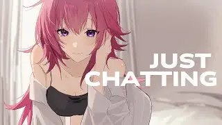 【Just Chatting】Let's relax~ | #vtuber
