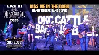 Kiss Me In The Dark [Randy Rogers Band] Cover - 90 PROOF Country @Cattle Baron's Ball, OKC, Sept '25