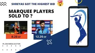 IPL 2022 - MEGA AUCTION UPDATE | MARQUEE PLAYER | SOLD PRICE