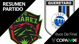Resumen | Ju&aacute;rez vs Quer&eacute;taro | Copa MX - Octavos de Final