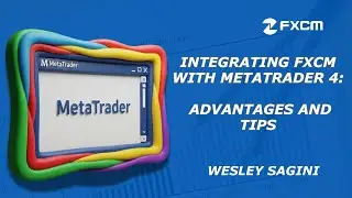 Integrating FXCM with MetaTrader 4 | Benefits & Pro Trading Tips