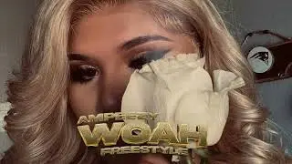 WOAH FREESTYLE -Ampeezy