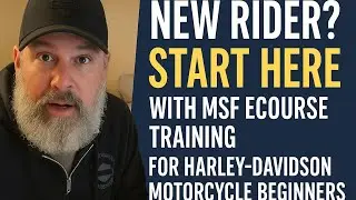 &ldquo;New Rider? Start Here with MSF Ecourse Training for Harley-Davidson Motorcycle Beginners&rdquo;