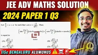 Q3 JEE Advanced 2024 Mathematics Paper 1 Solution | Trigonometric Functions & Identities@qubitpune