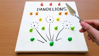 Dandelions - Simple Acrylic Painting | Demo for Beginners #14 | Relaxing Art