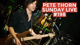 Pete Thorn Sunday Live #198