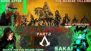 LET'S GO GET GOLDEN TEPPO MASKED VILLAIN! ASSASSIN'S CREED SHADOWS WALKTHROUGH Part 2 IN SAKAI CITY!