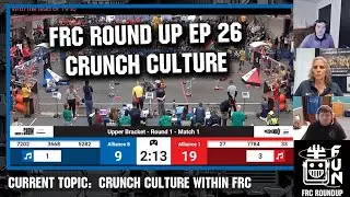 Crunch Culture | CRESCENDO Week 1 Strategy | FRC Round Up Ep 26