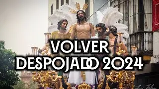Volver | Jesús Despojado en calle Rioja 2024 | Virgen de los Reyes