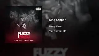 Fuzzy Fazu - King Kopper ft. Bashli (Official Audio)