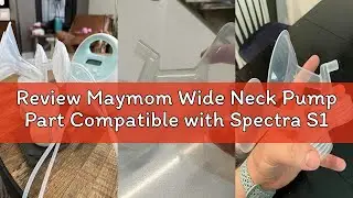Review Maymom Wide Neck Pump Part Compatible with Spectra S1/S2 Pumps; Incl Wide Mouth Flange; Not O