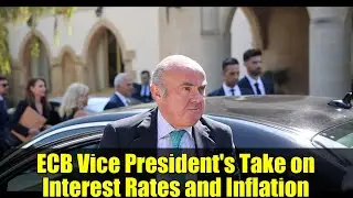 ECB Vice President's Take on Interest Rates and Inflation