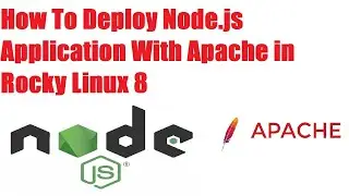 How To Deploy Node.js Application With Apache in Rocky Linux 8