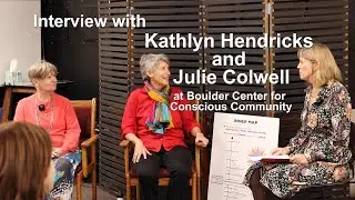 Take Your Power Back from Your Fear - Kathlyn Hendricks and Julie Colwell Interview