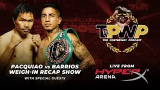 Pacquiao vs Barrios WEIGH-IN RECAP SHOW | LIVE from HYPER X ARENA