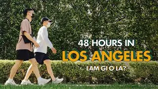 48 Hours In Los Angeles