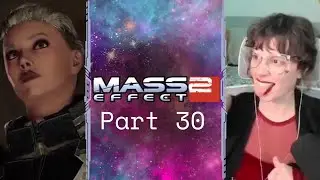 Shepard I Mass Effect 2 I Full Playthrough I First Playthrough I Part 30