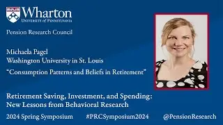 2024 PRC Symposium: &ldquo;Consumption Patterns and Beliefs in Retirement&rdquo;