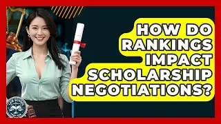 How Do Rankings Impact Scholarship Negotiations? - Law School Prep Hub