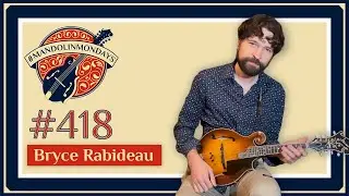 Mandolin Mondays Featuring Bryce Rabideau /// 