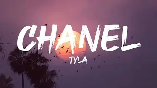 Tyla - CHANEL (Lyrics)