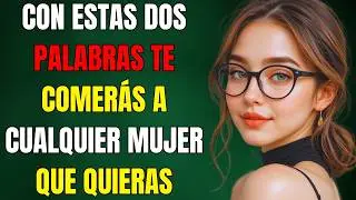 2 palabras poderosas para hacer que cualquier mujer te desee  El secreto de la atracción estoica