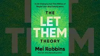 Mel Robbins &mdash; The Let Them Theory Explained: Themes, Critique & Tips