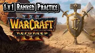 Late Night 1v1 Practice | Warcraft 3 Reforged