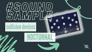 Full Demo on my channel! - One pedal for all your ambient needs // Collision Devices Nocturnal