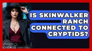 Is Skinwalker Ranch Connected To Cryptids? | Inside the Supernatural