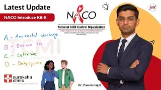 Latest update, NACO Introduce Kit 8 | Dr  Pawan nagar