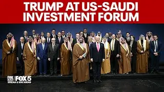 FULL: President Trump speaks at U.S - Saudi Business Forum | FOX 5 DC