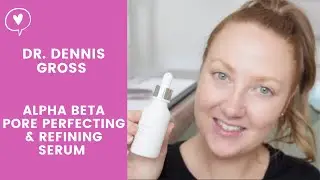 DR DENNIS GROSS ALPHA BETA PORE PERFECTING & REFINING SERUM HONEST REVIEW!!!