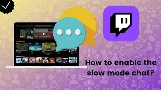 How to enable the slow mode chat function on Twitch?