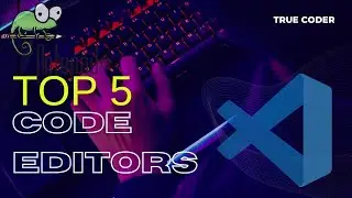 Top 5 Best Code Editors for Web Development 2022