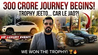 300 crore Journey Begins 😍| Trophy jeeto Car le jao 😳| Mercedes Event 