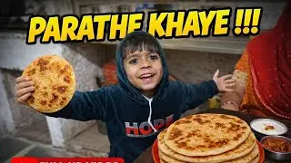 Aaj Parathe Khaye...😋