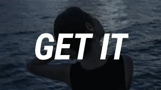 keshi - GET IT (Lyrics)