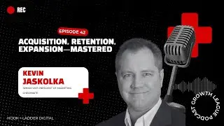 Acquisition, Retention, Expansion&mdash;Mastered | Growth League Podcast ft Kevin Jaskolka, SVP, Checkmate