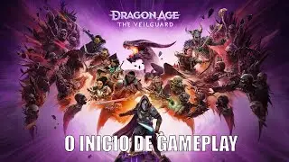 DRAGON AGE THE VEILGUARD - In&iacute;cio de Gameplay! | Em Portugu&ecirc;s PT-BR