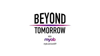 MYOB - Beyond Tomorrow: Episode 1 - Cashflow management for SME&rsquo;s in Crisis