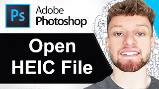 How To Open HEIC File in Photoshop (Step By Step)
