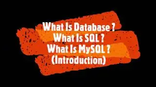 Database || SQL || MySQL || Introduction