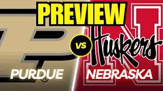 Purdue vs. Nebraska Game Preview And Predictions!